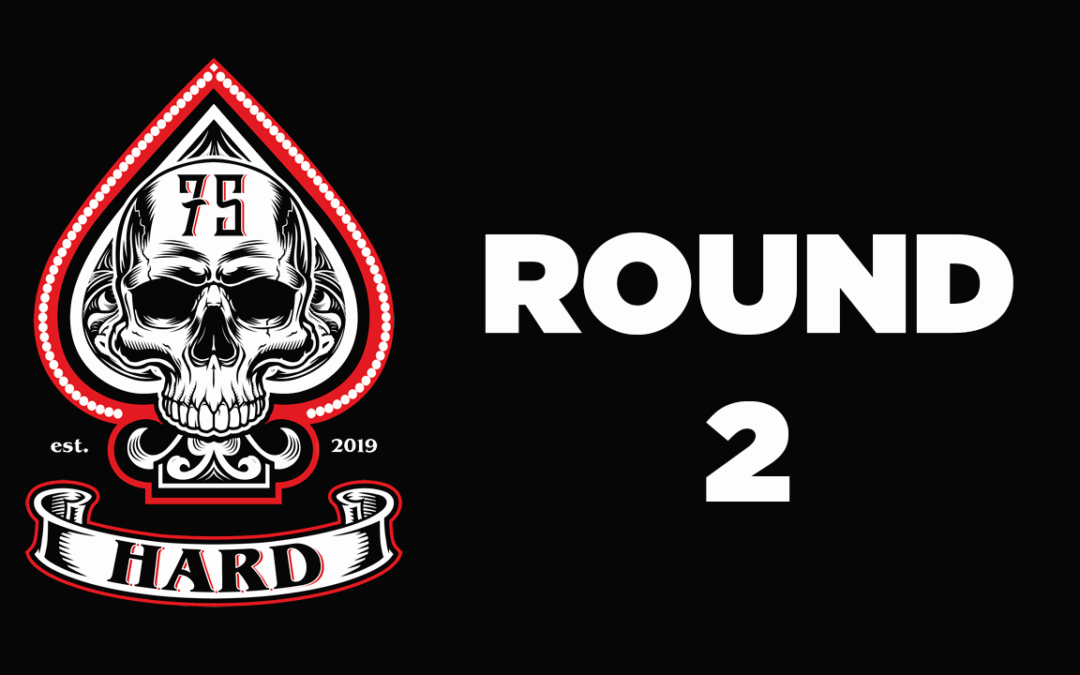75 Hard: Round 2